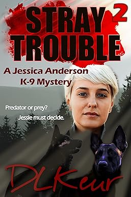 Stray Trouble
by D. L. Keur