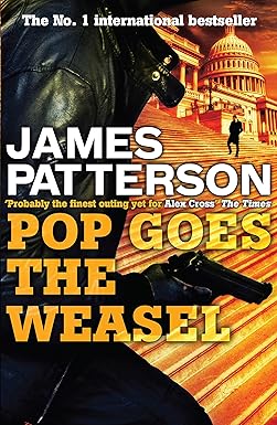 Pop Goes the Weasel
by James Patterson 