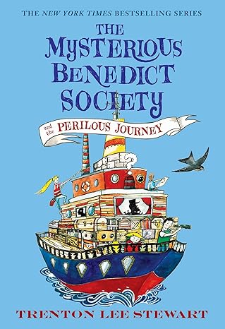The Mysterious Benedict Society and the Perilous Journey 
by Trenton Lee Stewart