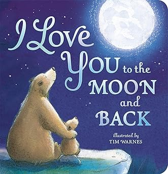 I Love You to the Moon and Back Board book
by Amelia Hepworth