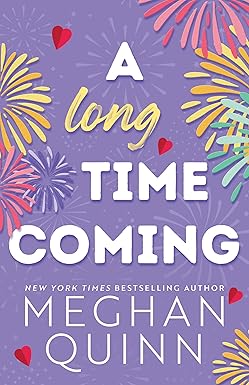 A Long Time Coming
by Meghan Quinn