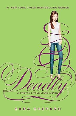 Deadly
by Sara Shepard