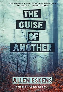 The Guise of Another
by Allen Eskens 