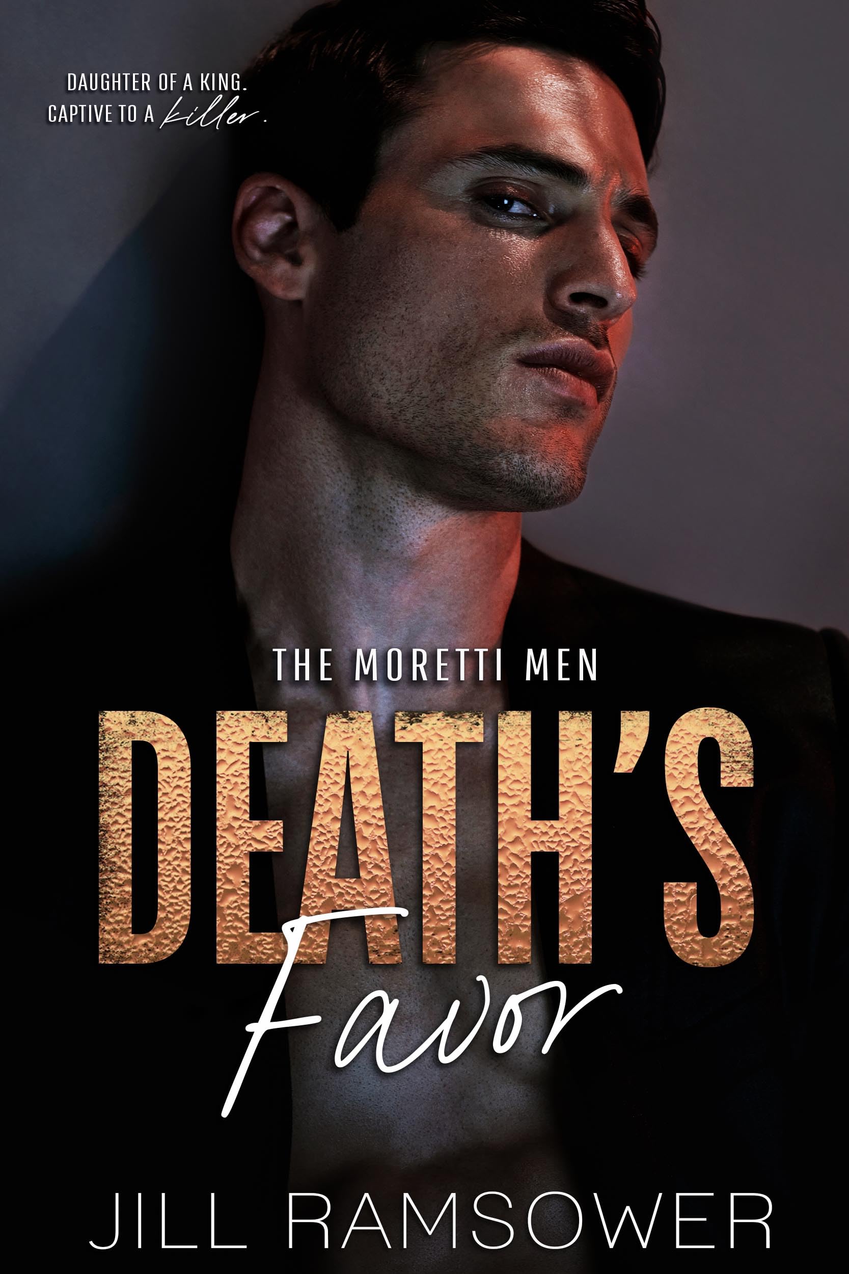 Death's Favor (The Moretti Men) 
by Jill Ramsower