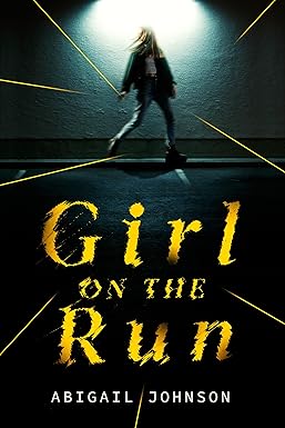 Girl on the Run
by Abigail Johnson