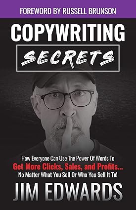 Copywriting Secrets
by Jim Edwards 