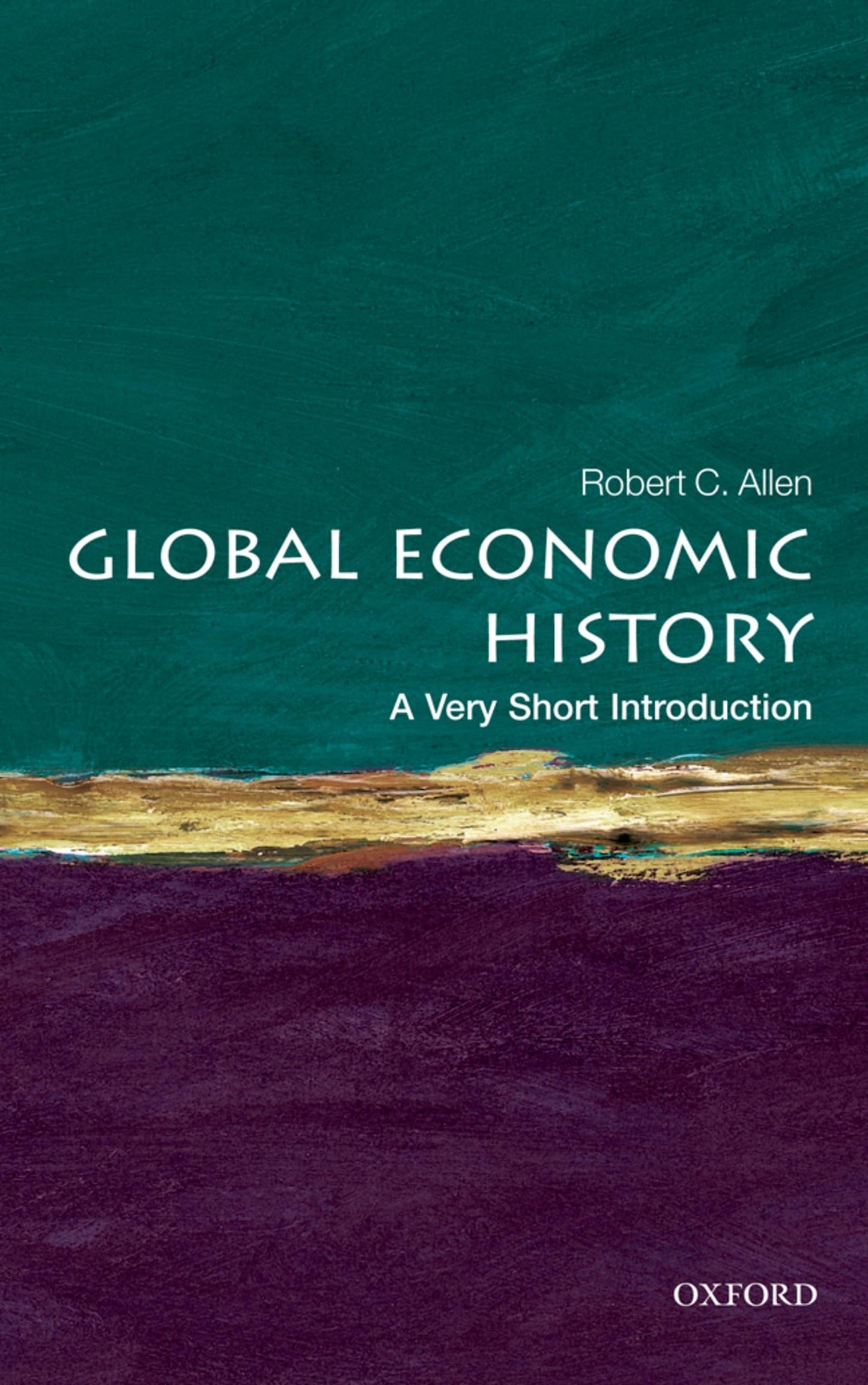 Global Economic History
by Robert C. Allen 