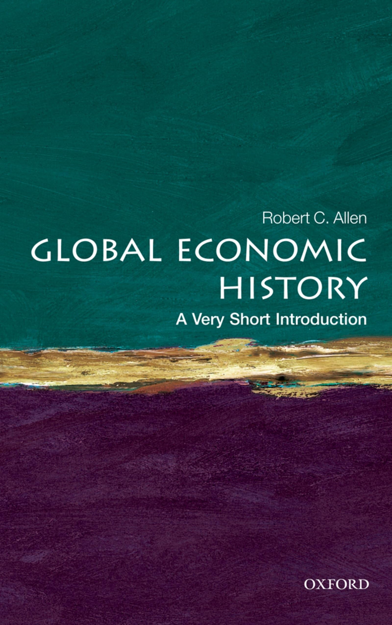Global Economic History
by Robert C. Allen 