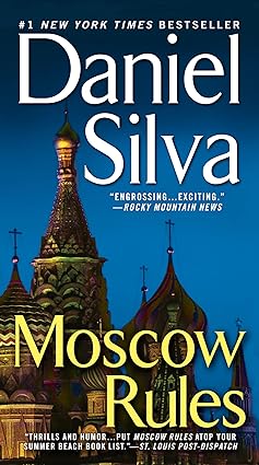 Moscow Rules 
by Daniel Silva 