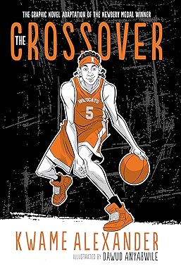 The Crossover Graphic Novel
by Kwame Alexander