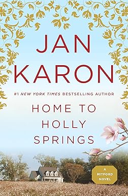 Home to Holly Springs 
by Jan Karon 