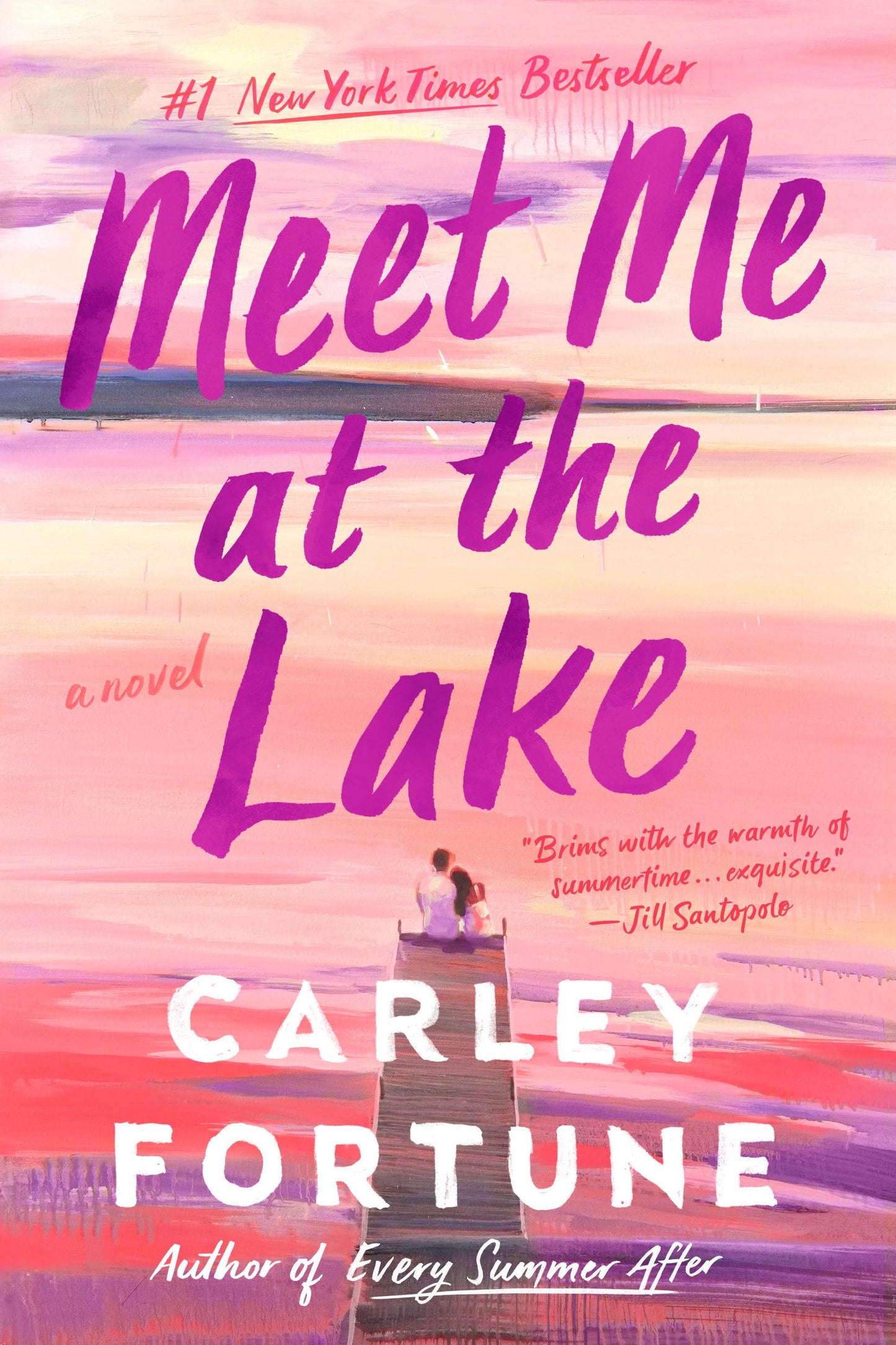 Meet Me at the Lake 
by Carley Fortune
