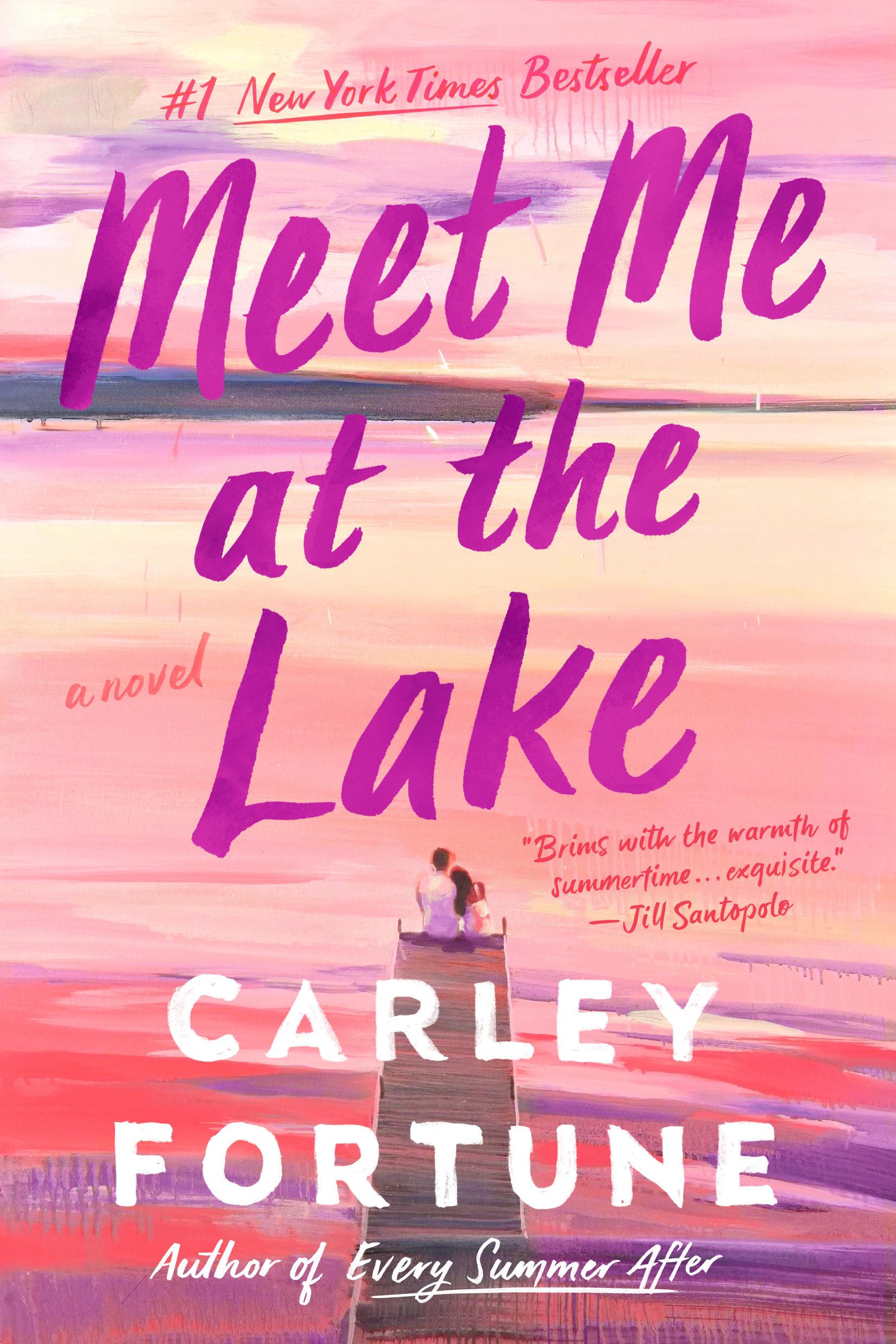 Meet Me at the Lake 
by Carley Fortune
