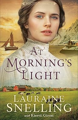 At Morning's Light
by Lauraine Snelling