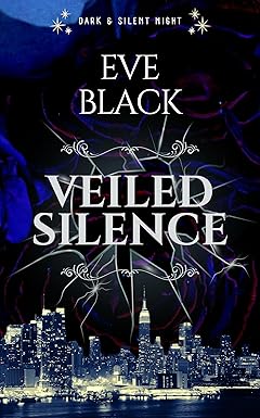 Veiled Silence 
by Eve Black 
