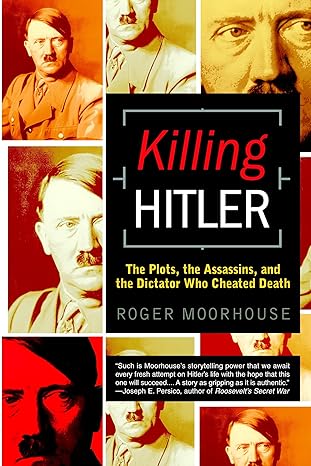 Killing Hitler
by Roger Moorhouse