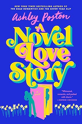 A Novel Love Story 
by Ashley Poston