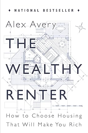 The Wealthy Renter
by Alex Avery