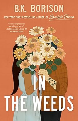 In the Weeds
by B.K. Borison