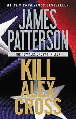 Kill Alex Cross
by James Patterson