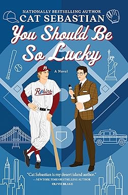 You Should Be So Lucky
by Cat Sebastian
