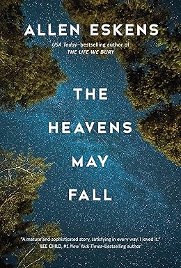 The Heavens May Fall
by Allen Eskens