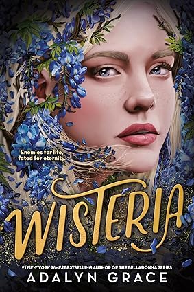 Wisteria
by Adalyn Grace