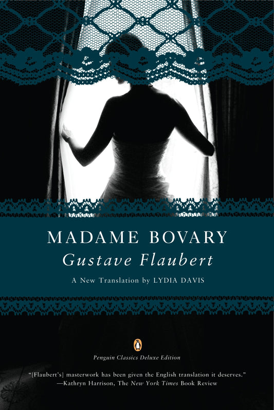 Madame Bovary: (Penguin Classics Deluxe Edition) 
by Gustave Flaubert