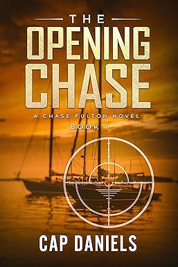 The Opening Chase
by Cap Daniels 