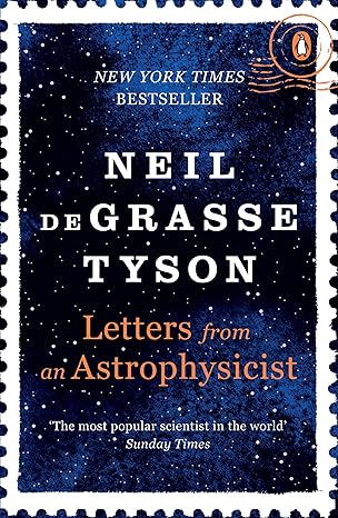 Letters from an Astrophysicist 
by Neil deGrasse Tyson