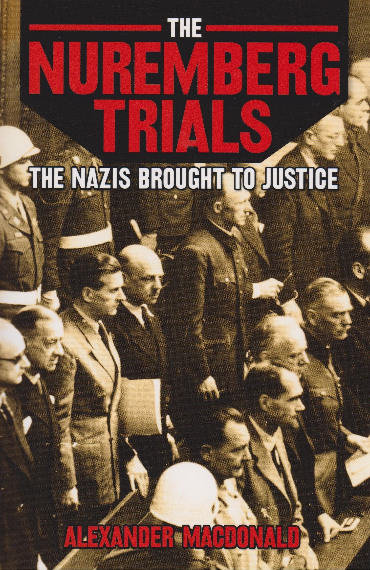 The Nuremberg Trials
by Alexander Macdonald 