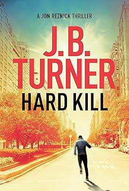 Hard Kill 
by J. B. Turner