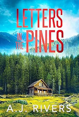 Letters in the Pines 
by A.J. Rivers