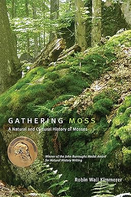 Gathering Moss
by Robin Wall Kimmerer 