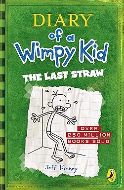 Diary of Wimpy Kid. The Last Straw 
by Jeff Kinney