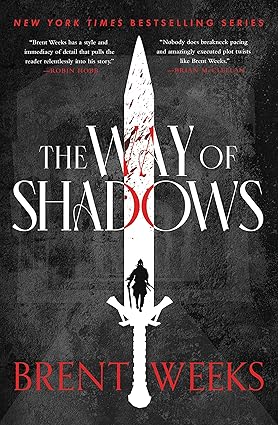 The Way of Shadows 
by Brent Weeks