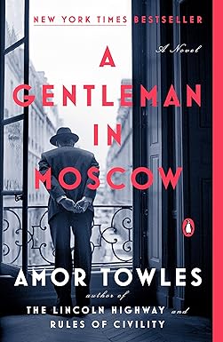 A Gentleman in Moscow
by Amor Towles 