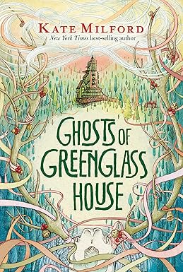 Ghosts of Greenglass House
by Kate Milford