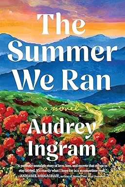 The Summer We Ran
by Audrey Ingram