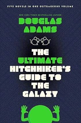 The Ultimate Hitchhiker's Guide to the Galaxy
by Douglas Adams