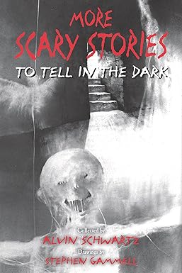 More Scary Stories to Tell in the Dark
by Alvin Schwartz 