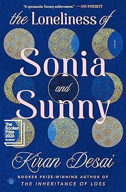The Loneliness of Sonia and Sunny
by Kiran Desai