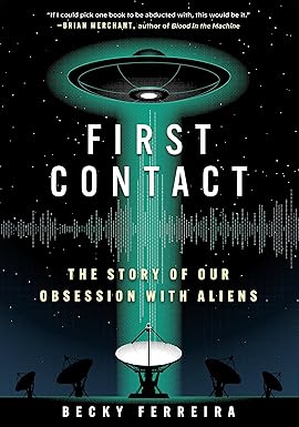 First Contact
by Becky Ferreira