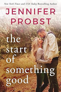 The Start of Something Good
by Jennifer Probst