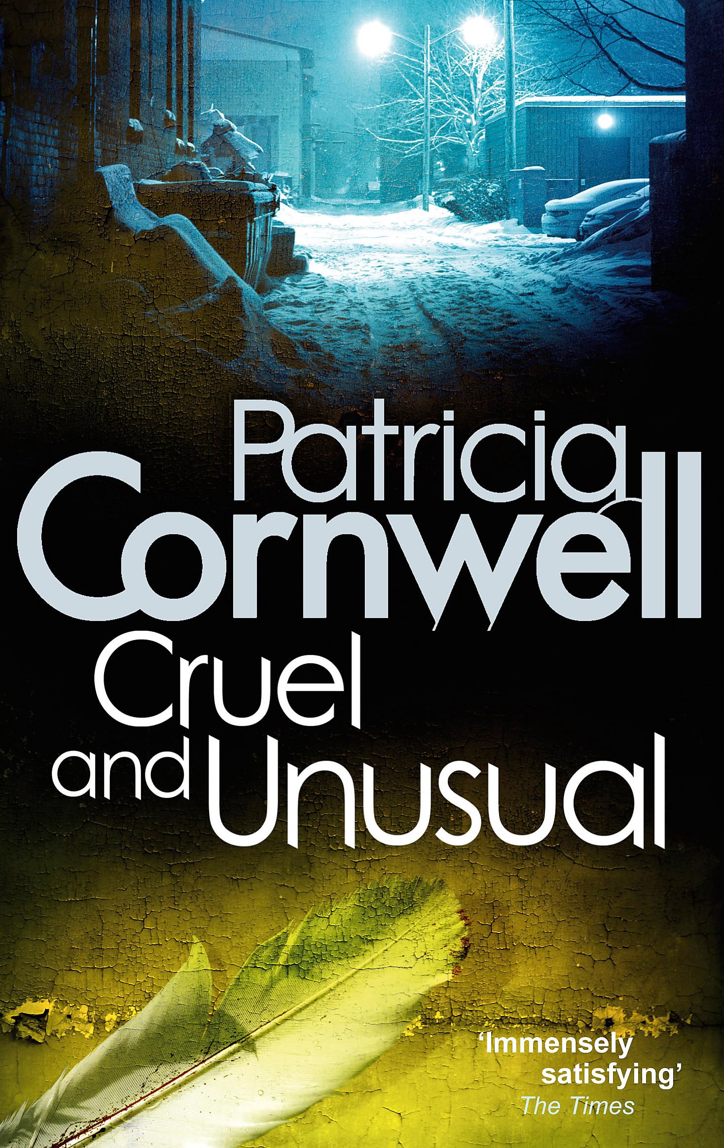Cruel And Unusual
by Patricia Cornwell 