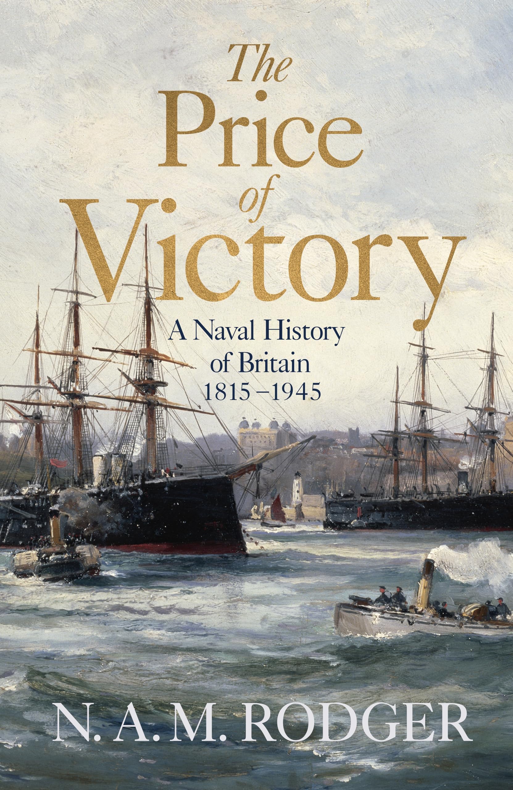 The Price of Victory
by N A M Rodger 