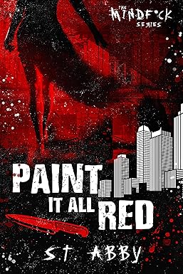 Paint It All Red 
by S.T. Abby