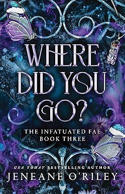 Where Did You Go
by Jeneane O'Riley