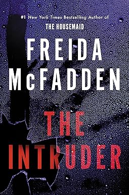 The Intruder
by Freida McFadden