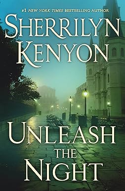 Unleash the Night 
by Sherrilyn Kenyon 